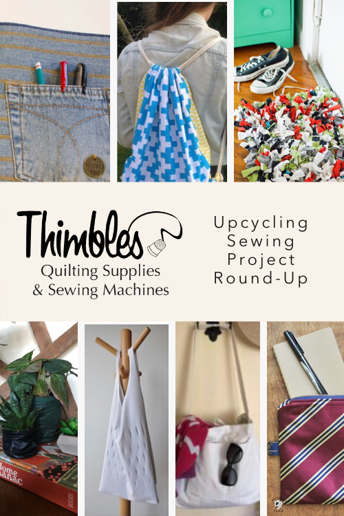 Upcycling Sewing Project Round-Up – Thimbles Quilts