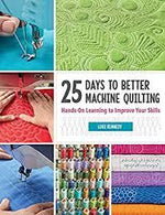 25 Days to Better Machine Quilt