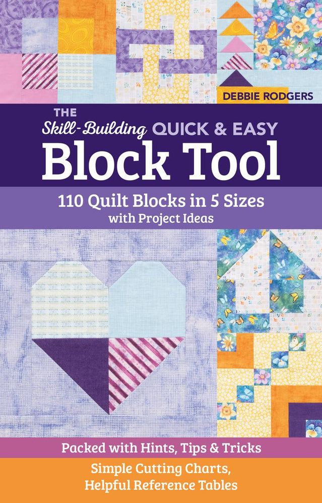 The Skill Building Quick & Easy Block Tool 110 Quilt Blocks